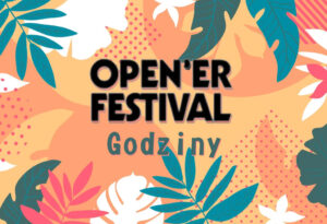 Read more about the article Open’er 2023 Festival Godziny Występów